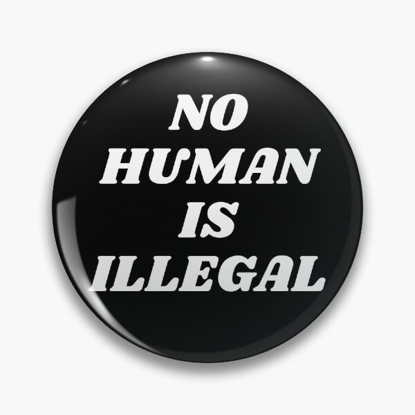 Item preview, No Human Is Illegal designed and sold by RedPumpFlash.