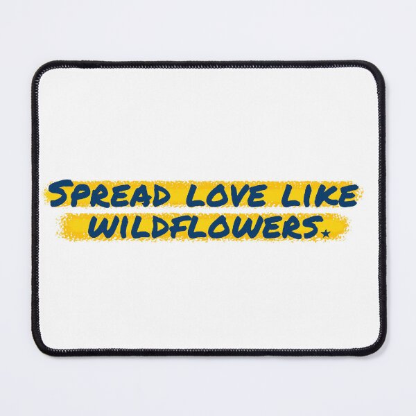 Item preview, Spread love like wildflowers designed and sold by Shuriken12.