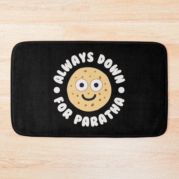 Item preview, Always Down For Paratha - Indian Bread Paratha designed and sold by TomThornton.