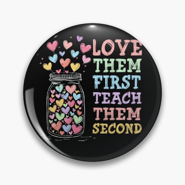 Item preview,  Love Them First Teach Them Second Teacher designed and sold by AxelBrook.