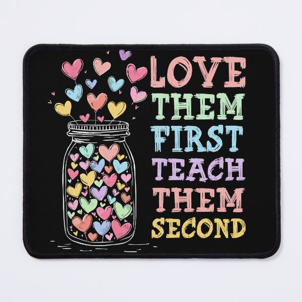 Item preview,  Love Them First Teach Them Second Teacher designed and sold by AxelBrook.