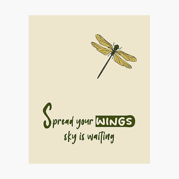 Item preview, Dragonfly - Spread your wings sky is waiting | Slogan |  Funny | Quote | Inspirational | Aesthetic | Trendy | Sassy Quote |  Humor | Meme | Quote designed and sold by RSDigitalPrintDesign.