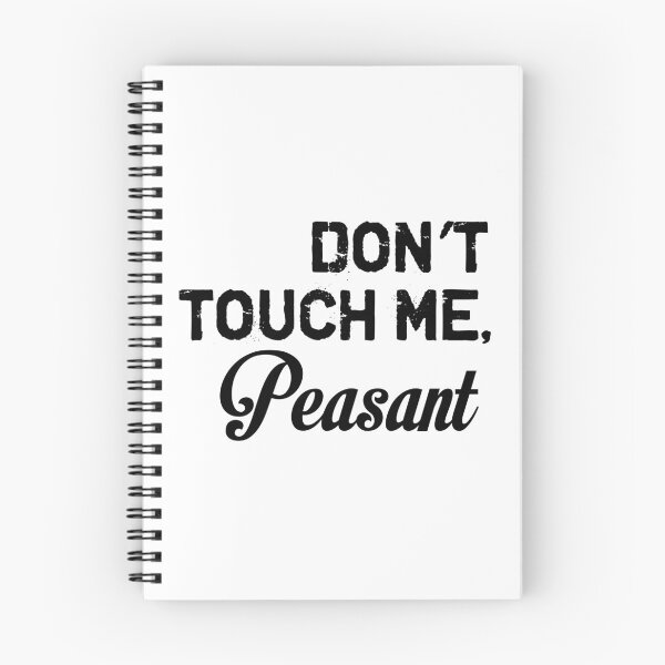 Item preview, Don't Touch Me Peasant funny t shirt designed and sold by StreetArtPro.