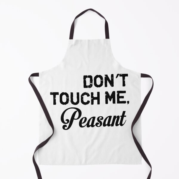 Item preview, Don't Touch Me Peasant funny t shirt designed and sold by StreetArtPro.