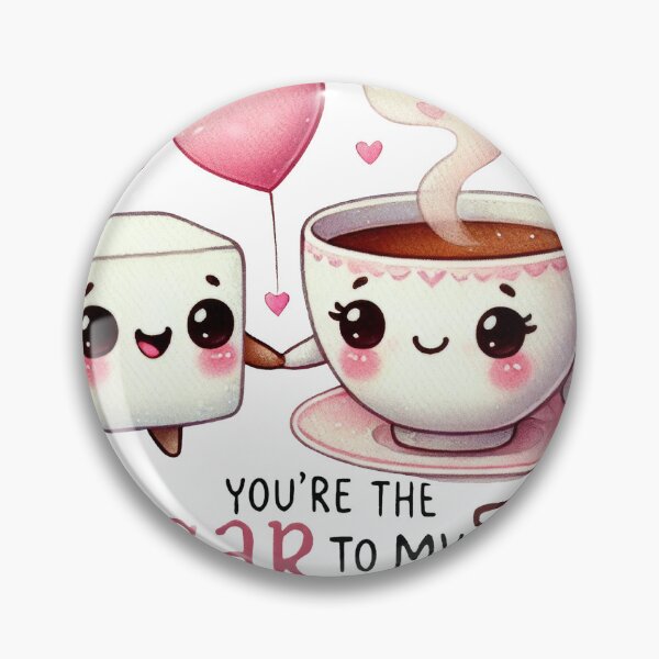 Item preview, this adorable "You're the Sugar to My Tea" design designed and sold by Colorten.