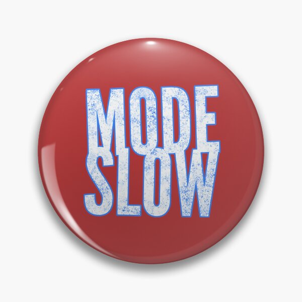 Item preview, Mode Slow designed and sold by ZooStateofMind.