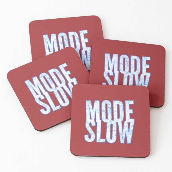 Item preview, Mode Slow designed and sold by ZooStateofMind.