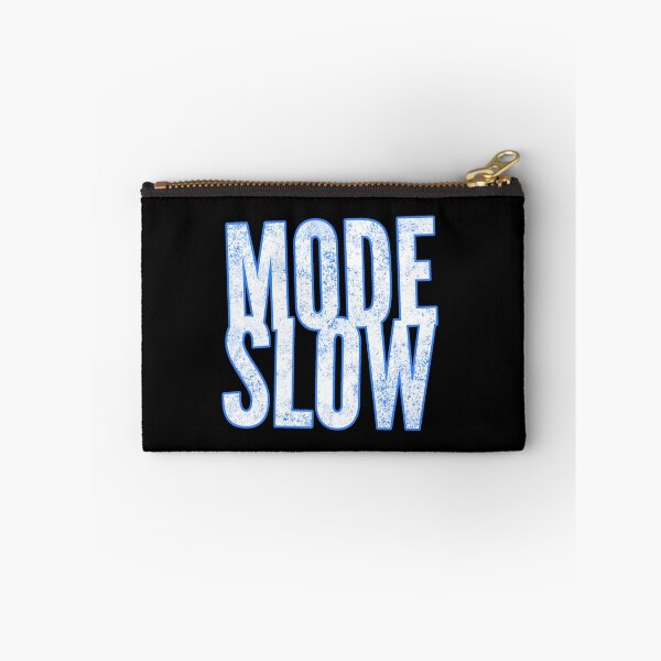 Item preview, Mode Slow designed and sold by ZooStateofMind.