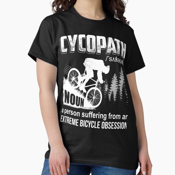 Item preview, Cycopath Funny Bicycle Cyclist Gift T-Shirt designed and sold by StreetArtPro.