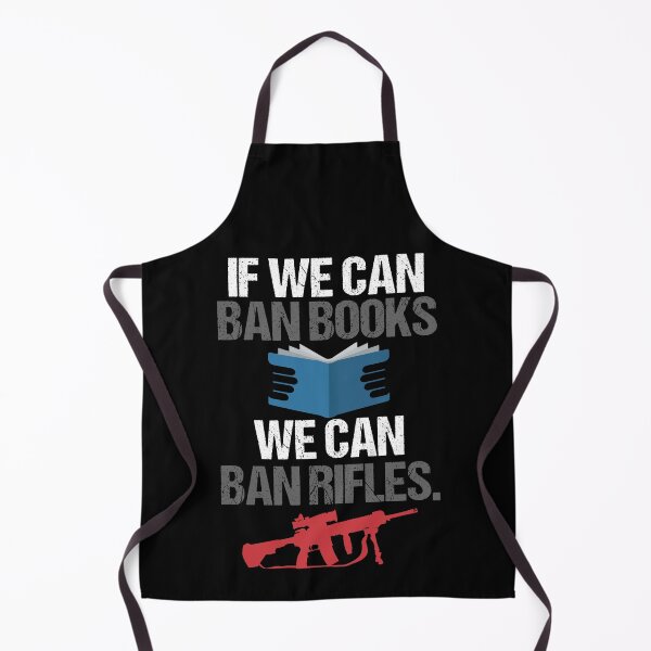 Item preview, If We Can Ban Books We Can Ban Assault Rifles Funny designed and sold by Dressed For  Duty.