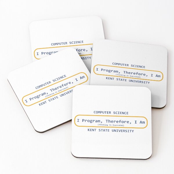 Item preview, I Program, Therefore, I am designed and sold by KentStateCS.