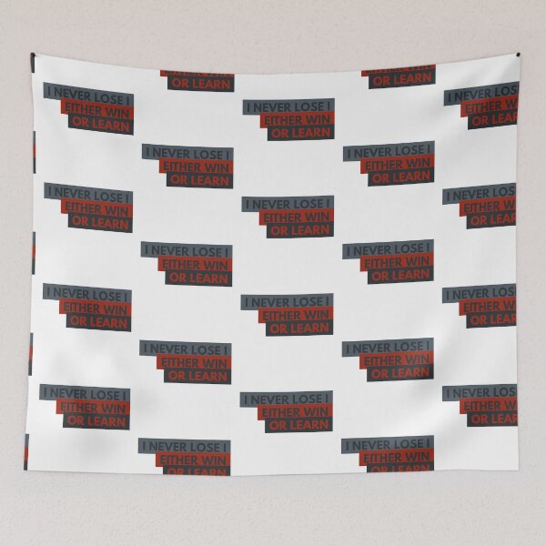Item preview, I Never Lose I Either Win Or Learn designed and sold by ZooStateofMind.