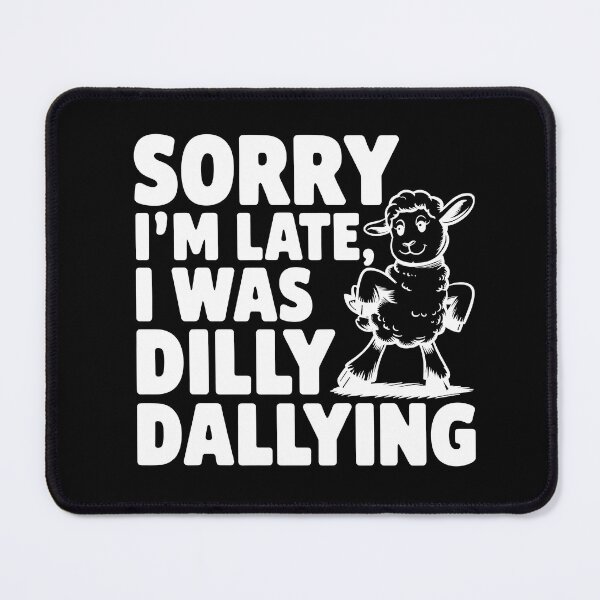 Item preview, Sorry I'm Late I Was Dilly Dallying Cute Lamb designed and sold by AniArtPL.