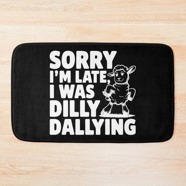 Item preview, Sorry I'm Late I Was Dilly Dallying Cute Lamb designed and sold by AniArtPL.