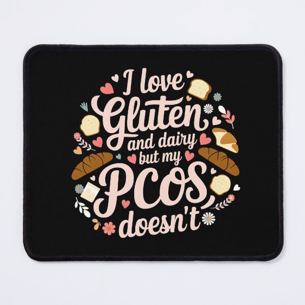 Item preview, Copy of I Love Gluten and Dairy But My PCOS Doesn't designed and sold by AniArtPL.