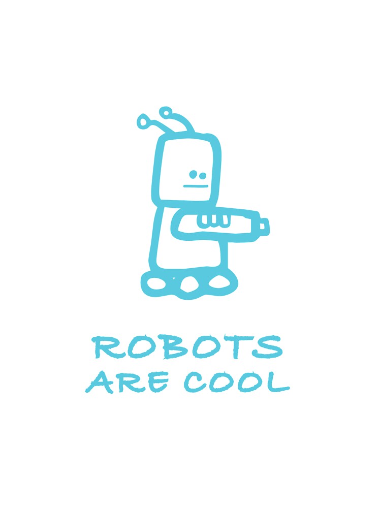 robots are cool