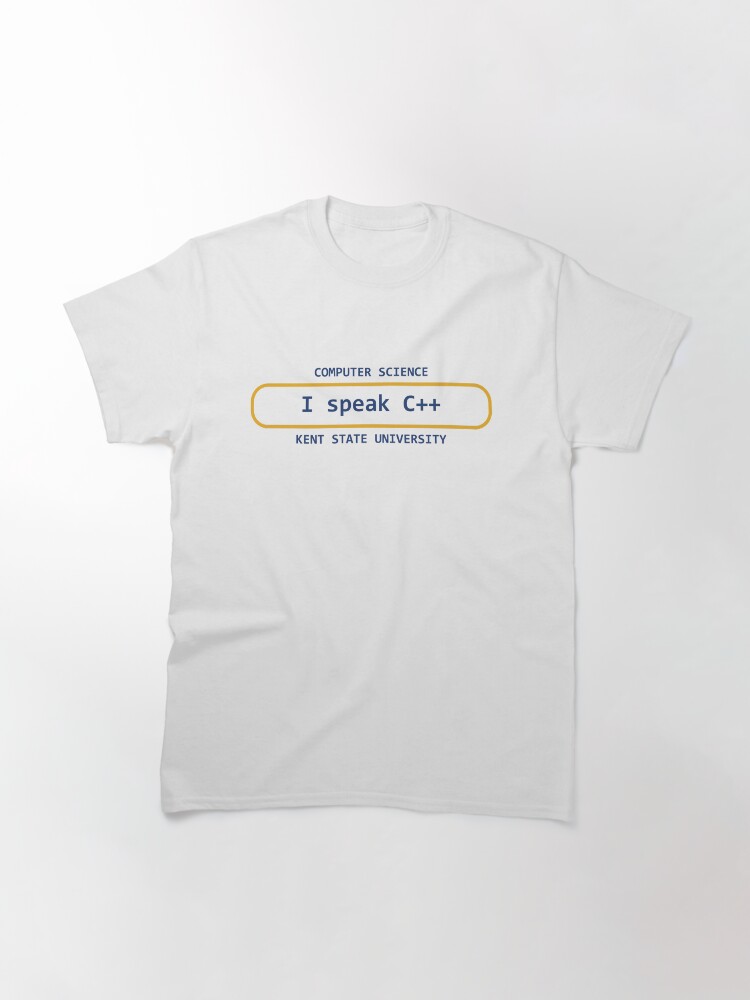 Thumbnail 3 of 7, Classic T-Shirt, I Speak C++ designed and sold by KentStateCS.