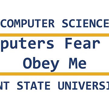 Artwork thumbnail, Computers Fear and Obey Me by KentStateCS