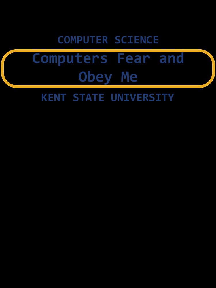 Thumbnail 7 of 7, Oversized T-Shirt, Computers Fear and Obey Me designed and sold by KentStateCS.