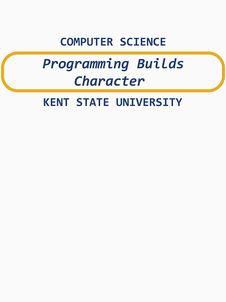 Thumbnail 7 of 7, Classic T-Shirt, Programming Builds Character designed and sold by KentStateCS.