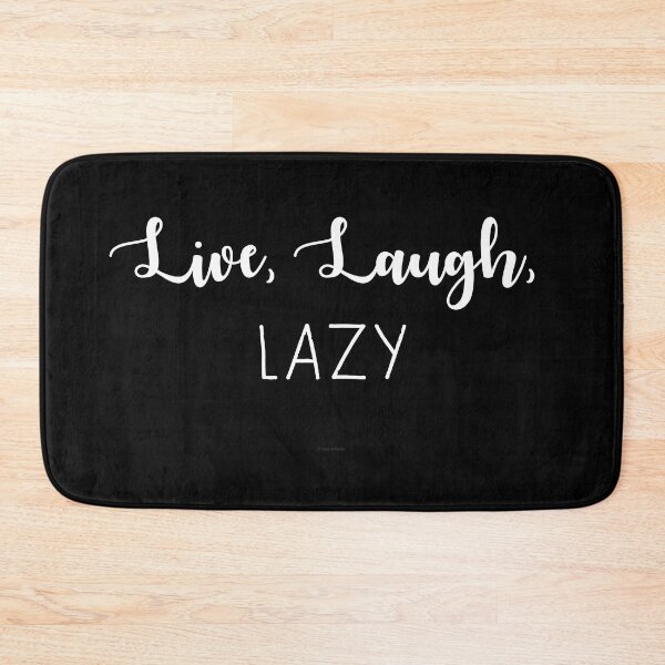 Item preview, Live, Laugh, Lazy designed and sold by Logo-A-GoGo.
