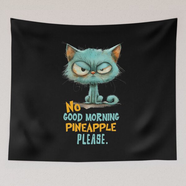 Item preview, No good Morning pineapple please designed and sold by FatBirdie.