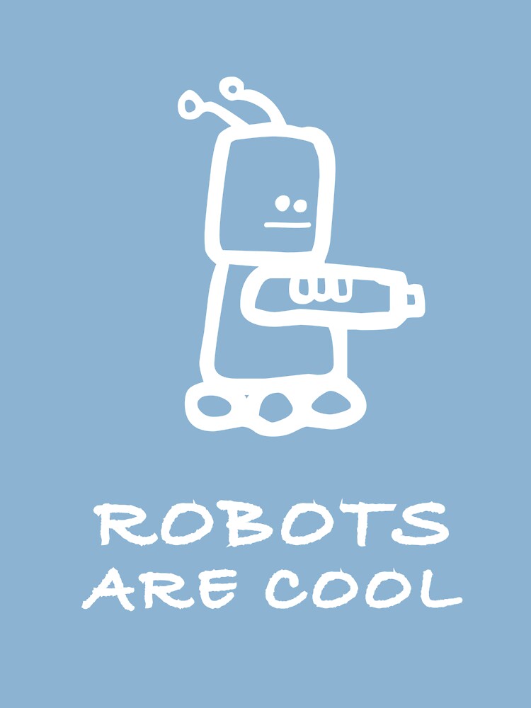 robots are cool
