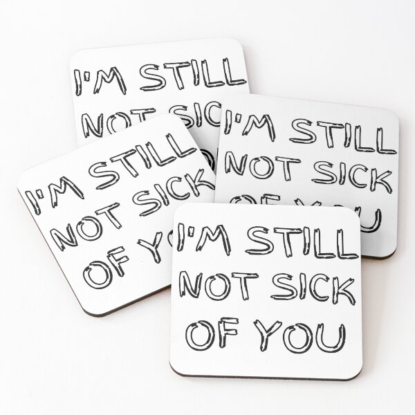 Item preview,  Funny Couples Quote Gift – I'm Still Not Sick of You designed and sold by Kavya17.