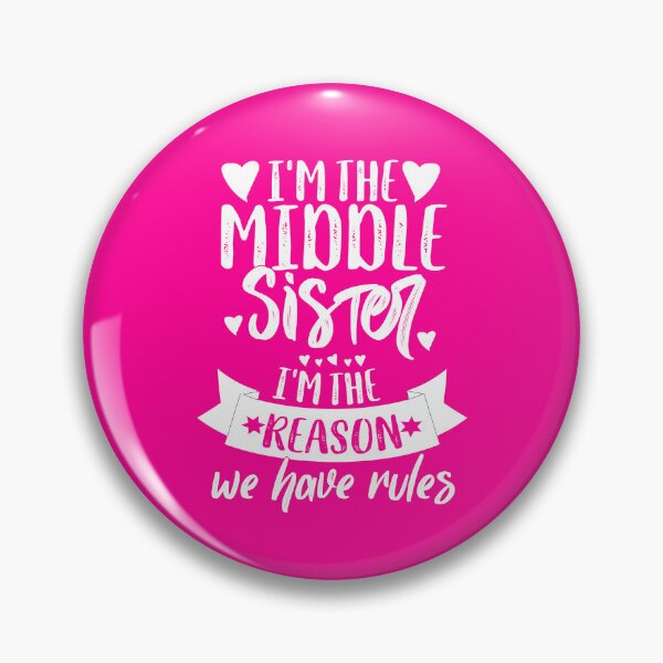 Item preview, I'm the Middle Sister the Reason we have Rules designed and sold by Salamantito.