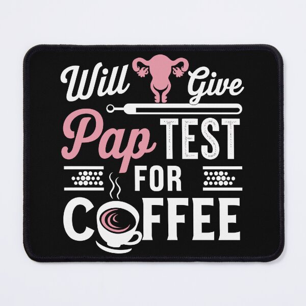 Item preview, Will Give Pap Test for Coffee - Funny Gynecology Women’s Health  designed and sold by tmerchtrends.