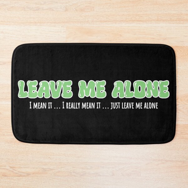 Item preview, leave me alone designed and sold by VariousGoodies.