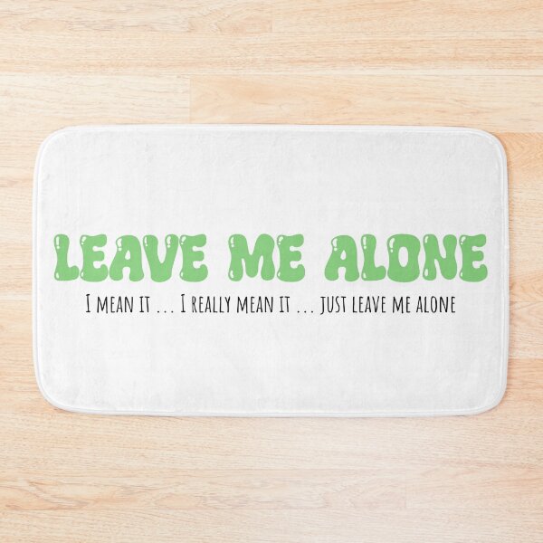 Item preview, leave me alone designed and sold by VariousGoodies.