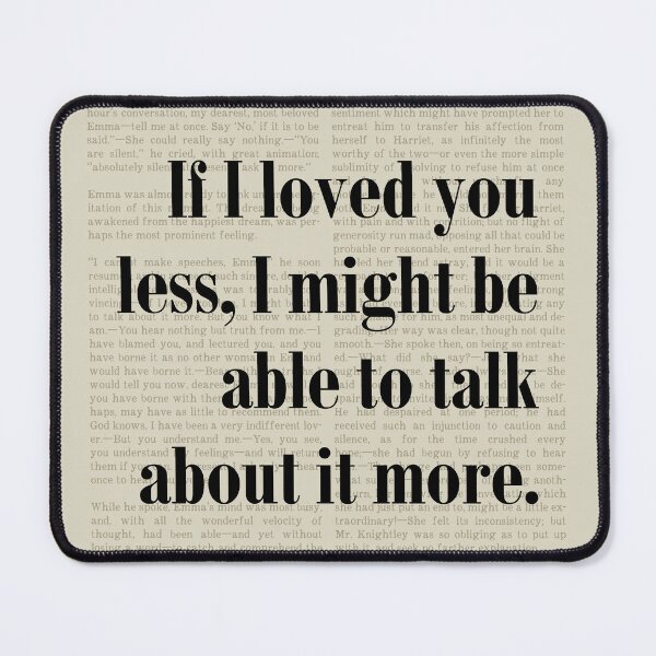 Item preview, Emma Jane Austen 'Loved You Less' Quote Art designed and sold by kakarikihill.