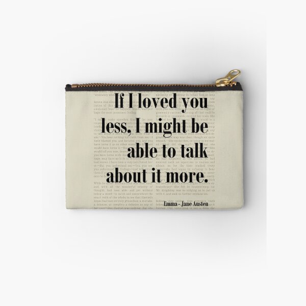 Item preview, Emma Jane Austen 'Loved You Less' Quote Art designed and sold by kakarikihill.