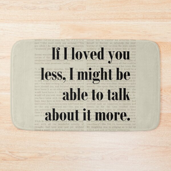 Item preview, Emma Jane Austen 'Loved You Less' Quote Art designed and sold by kakarikihill.