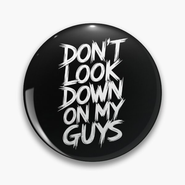 Item preview, Don't Look Down on My Guys designed and sold by ZAIKY DREAMS.