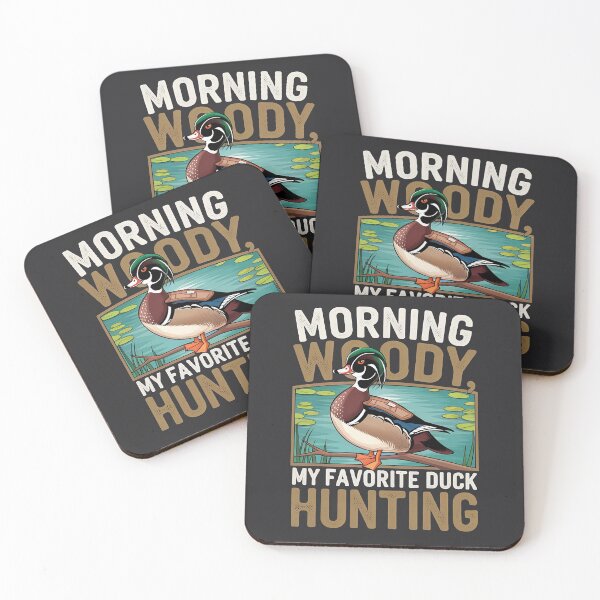 Item preview, Morning Woody My Favorite Duck Hunting designed and sold by AniArtPL.