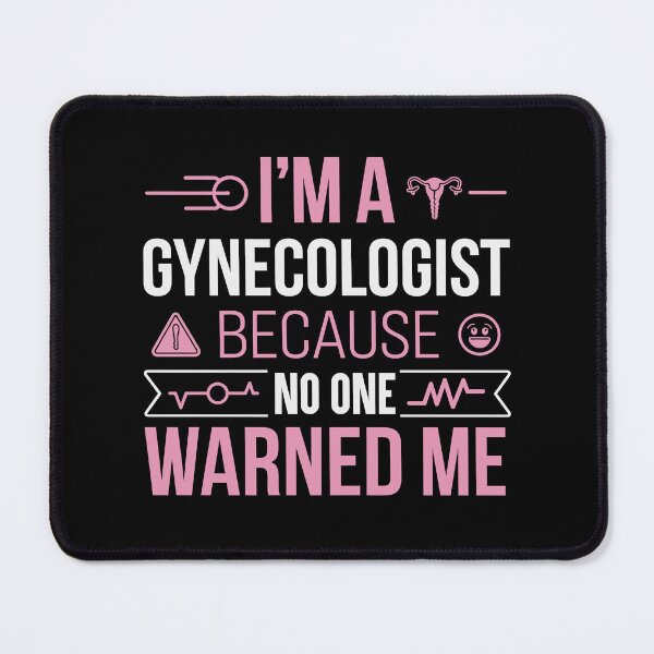 Item preview, I’m A Gynecologist No One Warned Me - Funny Gynecology Humor designed and sold by tmerchtrends.