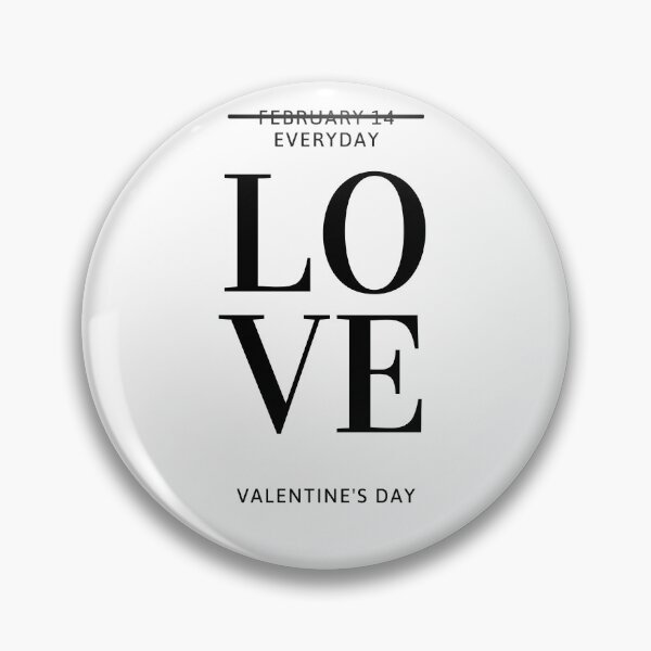 Item preview, Valentine's day is everyday designed and sold by ULTRAMAX_DESIGN.