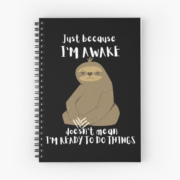 Item preview, Just Because I'm Awake Funny Sloth designed and sold by AniArtPL.