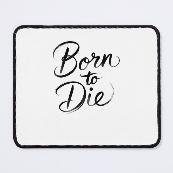 Item preview, Born to die designed and sold by Mateusz Majcherek.