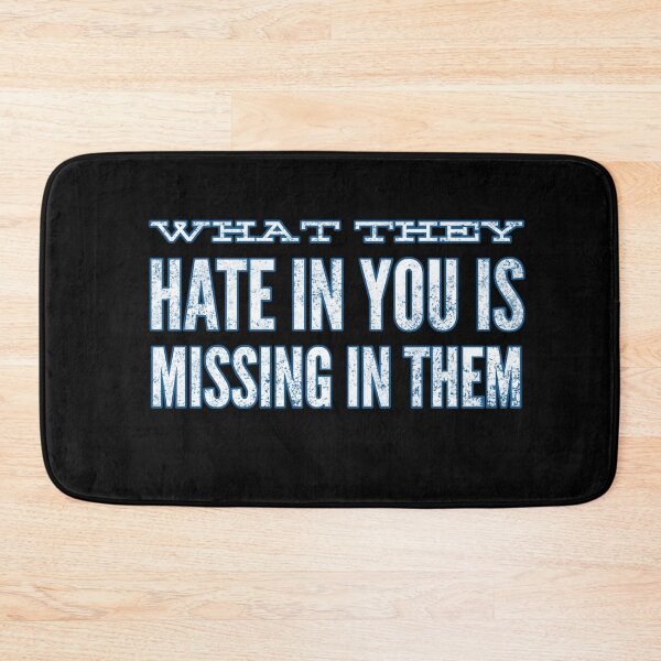 Item preview, What They Hate In You Is Missing In Them designed and sold by ZooStateofMind.