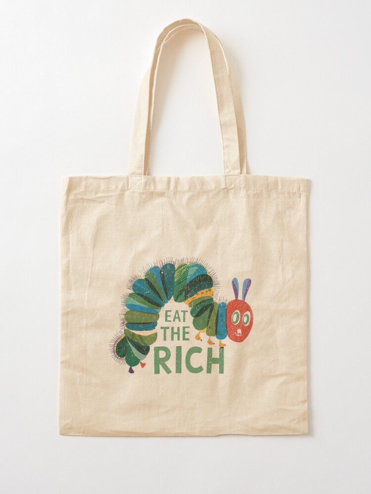 Eat the Rich Hungry Caterpillar Vintage Tee Tote Bag