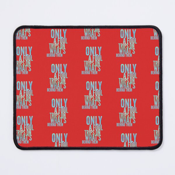 Item preview, Only A Fool Trips On What's Behind Them designed and sold by ZooStateofMind.