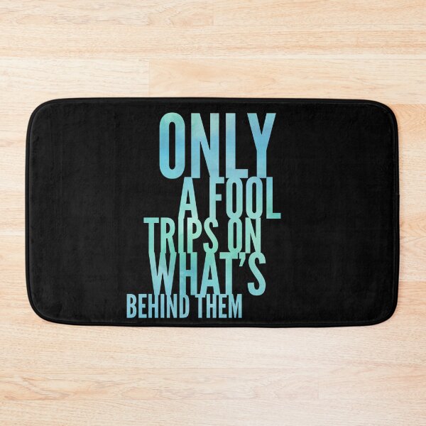 Item preview, Only A Fool Trips On What's Behind Them designed and sold by ZooStateofMind.