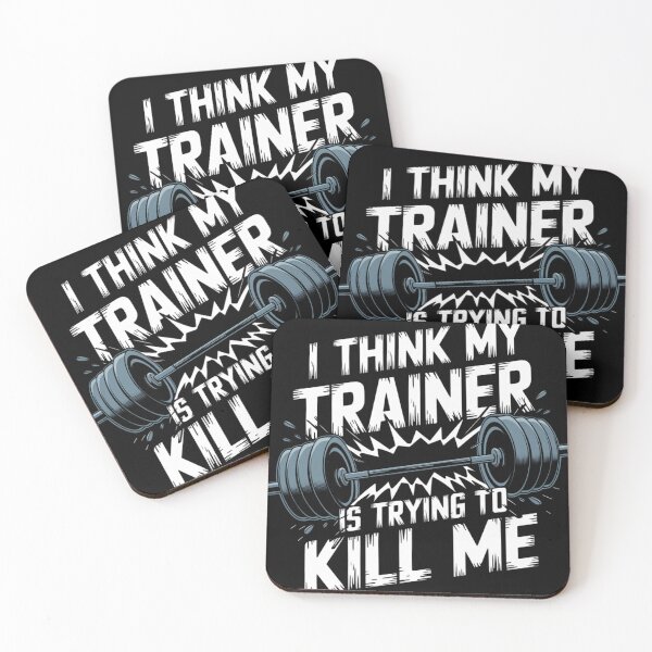 Item preview, I Think My Trainer Is Trying To Kill Me Funny Gymer designed and sold by Print_Fuse.