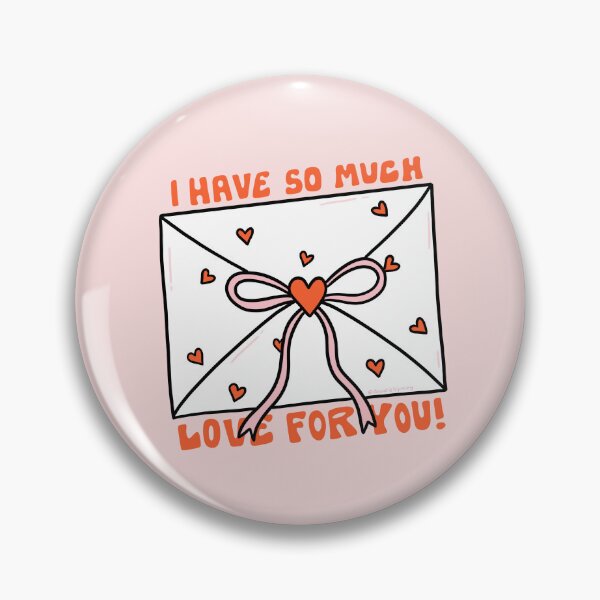 Item preview, I Have So Much Love For You designed and sold by doodlebymeg.