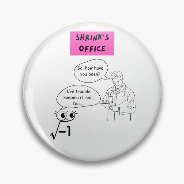 Item preview, Imaginary Number goes to the Shrink designed and sold by XYZish.