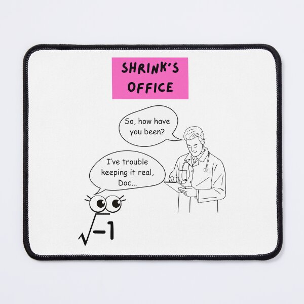 Item preview, Imaginary Number goes to the Shrink designed and sold by XYZish.