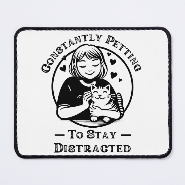 Item preview, Constantly Petting to Stay Distracted: C-PTSD and cats pet therapy for neurodivergence design designed and sold by Dollycat Industries.